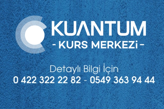 KUANTUM KURS MERKEZݒNE HOGELDNZ!